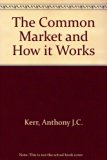 Common Market and How It Works  3rd 1986 9780080333984 Front Cover