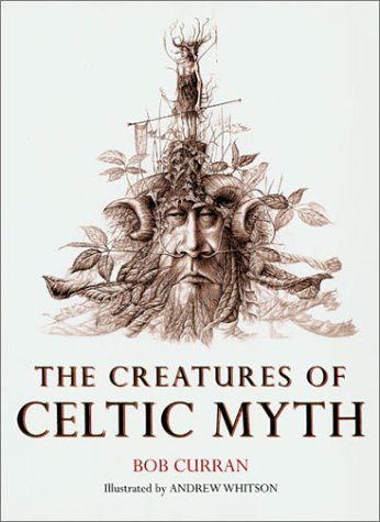Creatures of Celtic Myth  2001 9780304358984 Front Cover