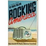 Rocking America : How the All-Hit Radio Stations Took Over, An Insider's Story N/A 9780312687984 Front Cover