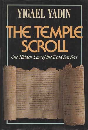 Temple Scroll : The Hidden Law of the Dead Sea Sect  1985 9780394544984 Front Cover