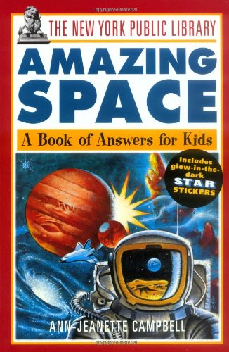 New York Public Library Amazing Space A Book of Answers for Kids  1997 9780471144984 Front Cover