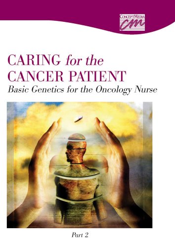 Caring for the Cancer Patient Basic Genetics for the Oncology Nurse  2007 9780495821984 Front Cover
