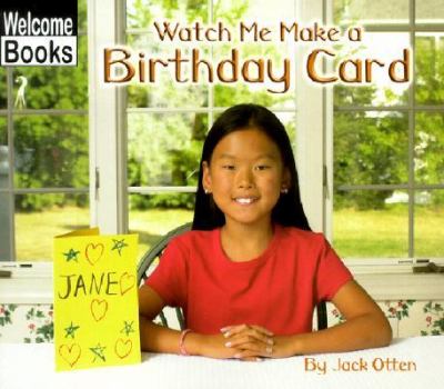 Welcome Books: Watch Me Make a Birthday Card   2002 9780516234984 Front Cover