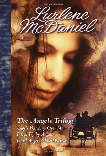 Angels Trilogy Angels Watching over Me - Lifted up by Angels - Until Angels Close My Eyes  2002 9780553570984 Front Cover