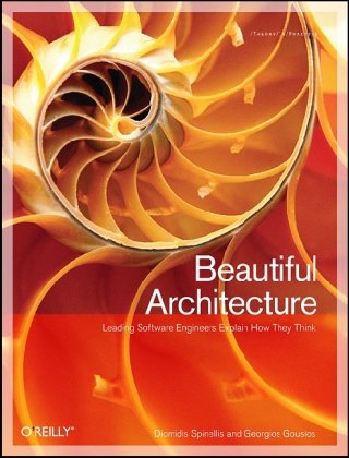 Beautiful Architecture Leading Thinkers Reveal the Hidden Beauty in Software Design  2009 9780596517984 Front Cover