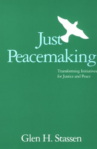Just Peacemaking Transforming Initiatives for Justice and Peace N/A 9780664252984 Front Cover