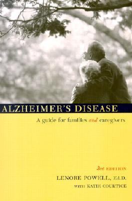 Alzheimer's Disease A Guide for Families and Caregivers, 3rd Edition 3rd 2002 9780738205984 Front Cover