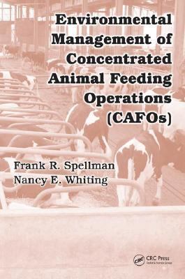 Environmental Management of Concentrated Animal Feeding Operations (CAFOs)   2007 9780849370984 Front Cover
