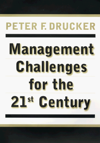 Management Challenges for the 21st Century  21st 1999 9780887309984 Front Cover