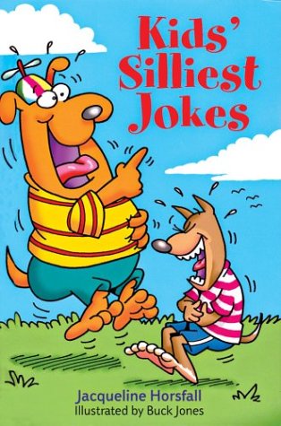 Kids' Silliest Jokes   2003 9781402705984 Front Cover