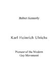 Karl Heinrich Ulrichs Pioneer of the Modern Gay Movement N/A 9781419606984 Front Cover