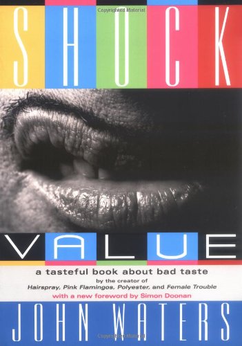 Shock Value A Tasteful Book about Bad Taste 3rd 2005 9781560256984 Front Cover