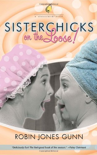 Sisterchicks - On the Loose   2003 9781590521984 Front Cover