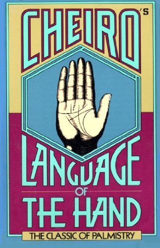 Cheiro's Language of the Hand : The Classic of Palmistry N/A 9780131283985 Front Cover