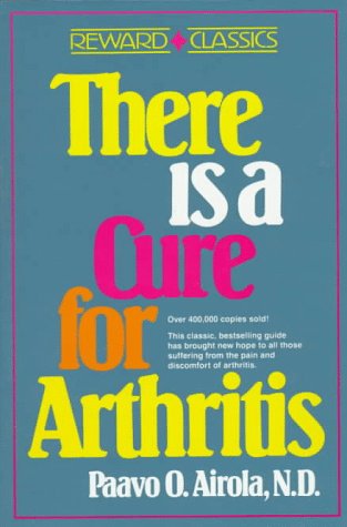 There Is a Cure for Arthritis  1st 9780139146985 Front Cover