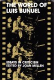 World of Luis Bunuel : Essays in Criticism N/A 9780195023985 Front Cover