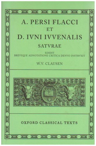 A. Persi Flacci et D. Iuni Iuuenalis Saturae  2nd 1992 (Revised) 9780198147985 Front Cover