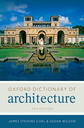 Oxford Dictionary of Architecture  3rd 2015 9780199674985 Front Cover