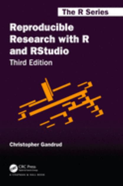 Reproducible Research with R and RStudio  3rd 2020 9780367143985 Front Cover