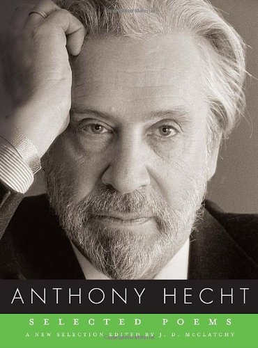 Selected Poems of Anthony Hecht   2011 9780375711985 Front Cover