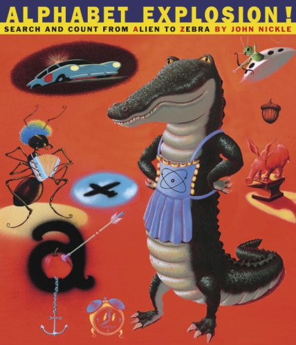 Alphabet Explosion! Search and Count from Alien to Zebra  2006 9780375935985 Front Cover
