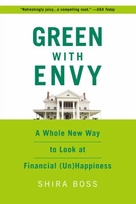 Green with Envy A Whole New Way to Look at Financial (un)Happiness N/A 9780446695985 Front Cover