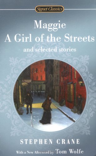 Maggie, a Girl of the Streets and Selected Stories   2006 9780451529985 Front Cover