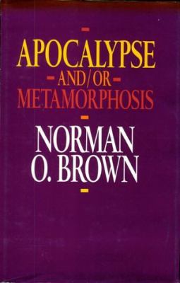 Apocalypse and/or Metamorphosis   1991 9780520072985 Front Cover