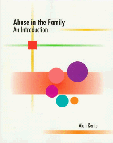 Abuse in the Family An Introduction 1st 1998 9780534341985 Front Cover