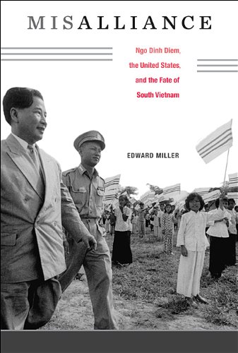 Misalliance Ngo Dinh Diem, the United States, and the Fate of South Vietnam  2013 9780674072985 Front Cover