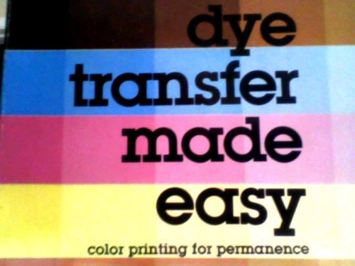 Dye Transfer Made Easy   1981 9780817437985 Front Cover