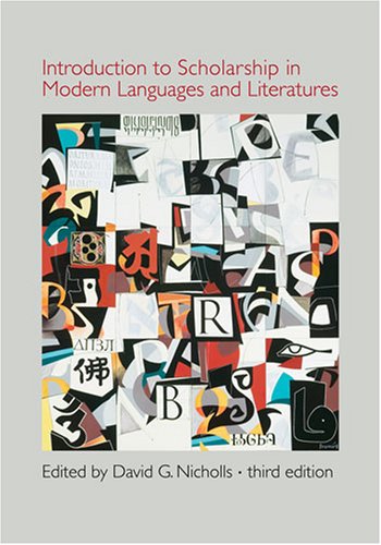 Introduction to Scholarship in Modern Languages and Literatures  3rd 2007 9780873525985 Front Cover