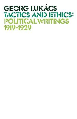 Tactics and Ethics Political Writings 1919-1929 N/A 9780902308985 Front Cover