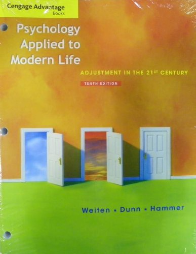 Cengage Advantage Books: Psychology Applied to Modern Life Adjustment in the 21st Century 10th 2012 9781111297985 Front Cover