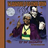 Adventures of Old School Brown Hip Hop Halloween  N/A 9781479364985 Front Cover
