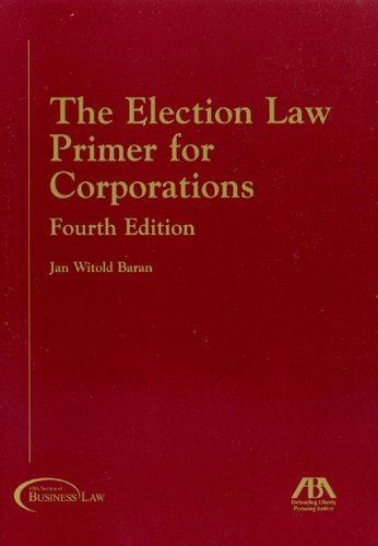 Election Law Primer for Corporations  4th 2004 9781590313985 Front Cover