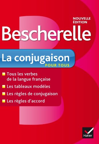 Bescherelle la Conjugaison Pour Tous Ouvrage de Reference Sur la Conjugaison Francaise  2012 9782218951985 Front Cover
