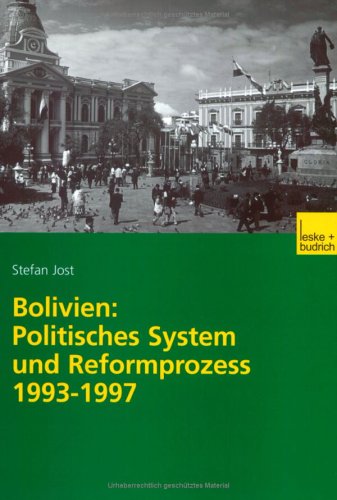 Bolivien: Politisches System Und Reformprozess 1993–1997:   2003 9783810037985 Front Cover