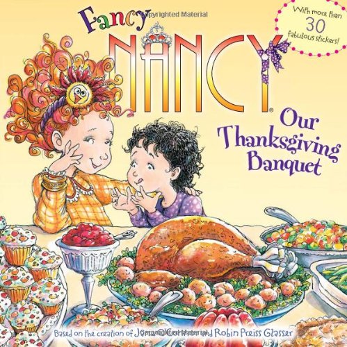 Fancy Nancy Our Thanksgiving Banquet  2011 9780061235986 Front Cover