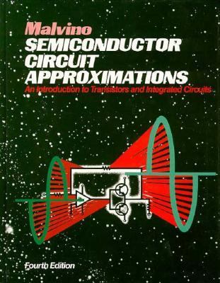 Semiconductor Circuit Approximations : An Introduction to Transistors and Integrated Circuits; Experiments for Semiconductor Circuit Approximations 4th 1985 9780070398986 Front Cover