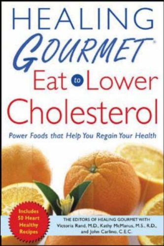 Healing Gourmet Eat to Lower Cholesterol   2006 9780071461986 Front Cover