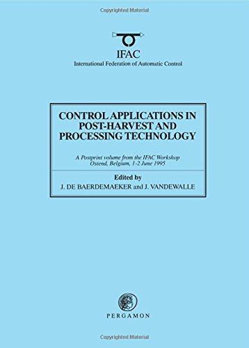 Control Applications in Post Harvest and Processing Technology 1st IFAC/CIGR/EURAGENG/ISHS Workshop, Ostend, Belguim, June 1-2, 1995  1995 9780080425986 Front Cover