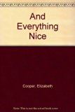 And Everything Nice : The Story of Sugar, Spice and Flavoring N/A 9780152034986 Front Cover