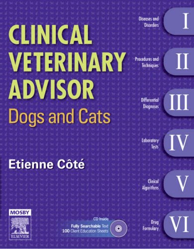 Clinical Veterinary Advisor Dogs and Cats  2007 9780323036986 Front Cover