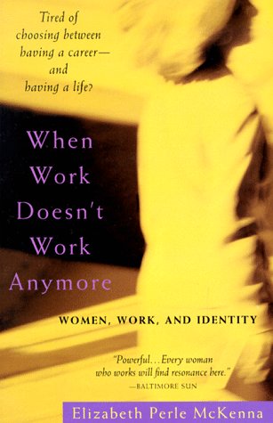 When Work Doesn't Work Anymore Women, Work, and Identity N/A 9780385317986 Front Cover