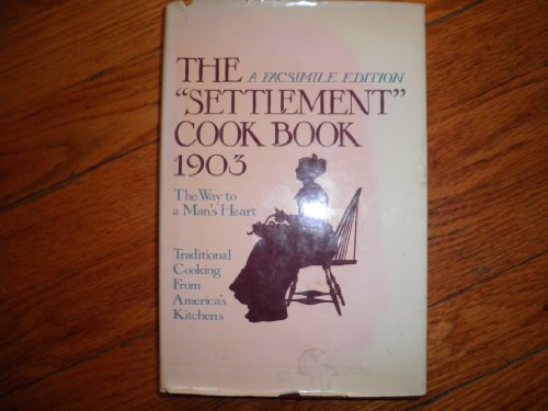 Settlement Cookbook 1903 The Way to a Man's Heart  1987 9780517642986 Front Cover