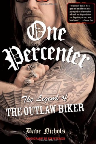 One Percenter The Legend of the Outlaw Biker  2007 (Revised) 9780760329986 Front Cover