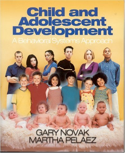 Child and Adolescent Development A Behavioral Systems Approach  2004 9780761926986 Front Cover