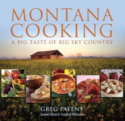 Montana Cooking A Big Taste of Big Sky Country  2008 9780762747986 Front Cover