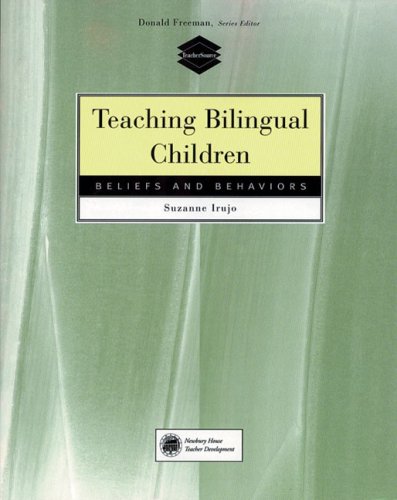 Teaching Bilingual Children: Beliefs and Behaviors   1998 9780838460986 Front Cover
